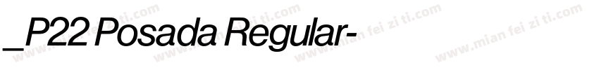 _P22 Posada Regular字体转换